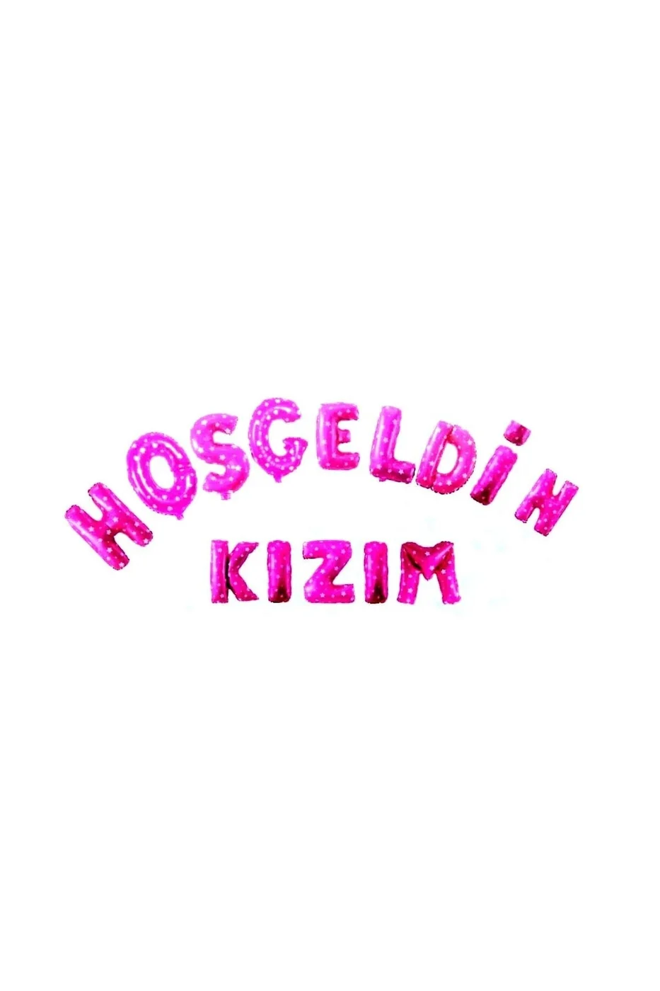 HOŞGELDİN KIZIM PEMBE SET BALON