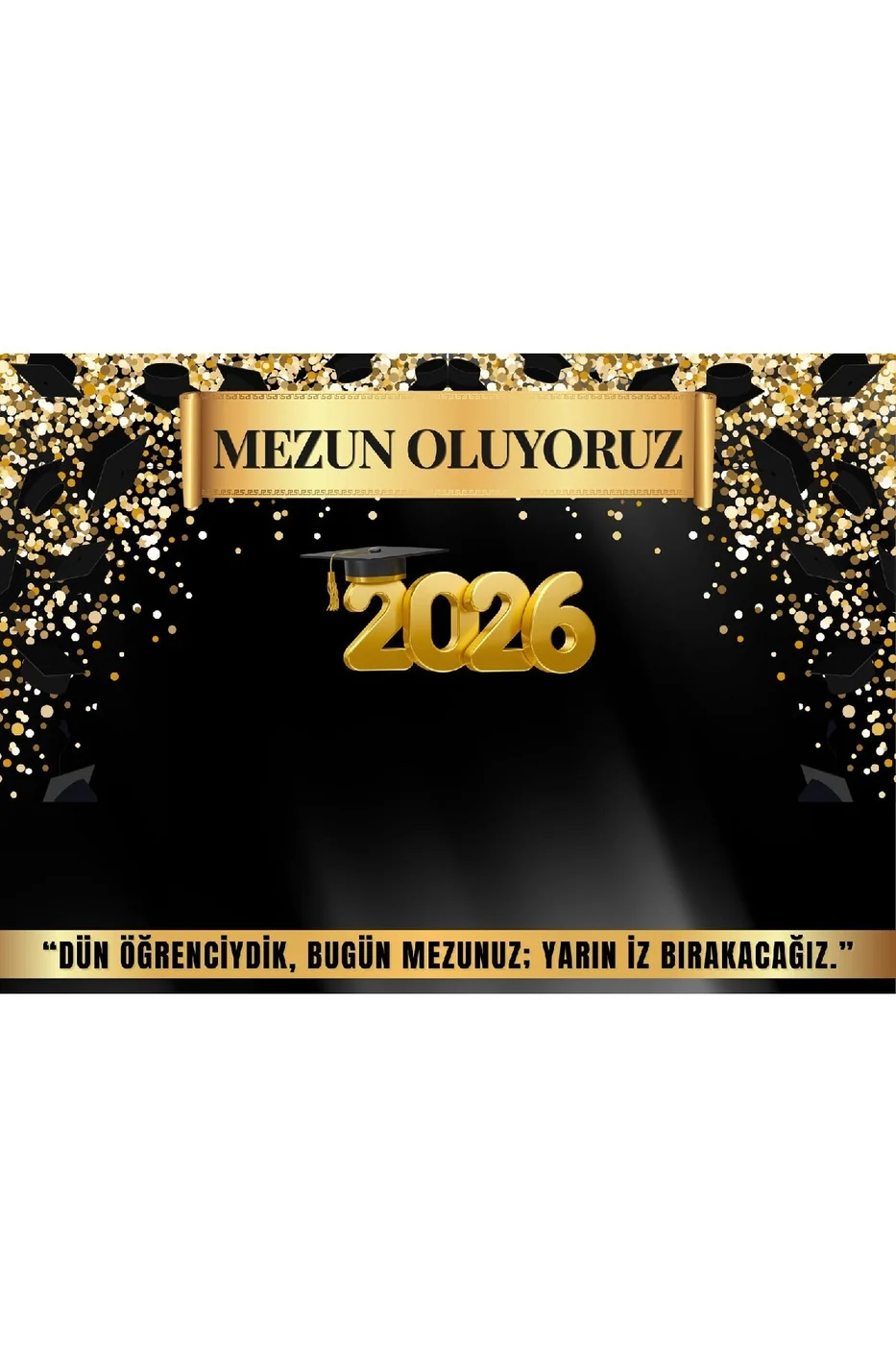 2026 Mezuniyet Afişi Siyah Gold Brandası Mezun Oluyoruz Backdrop Fotoğraf Çekim Arka Plan Brandası gorsel 3